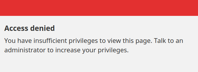 Access denied - You have insufficient privileges to view this page. Talk to an administrator to increase your privileges